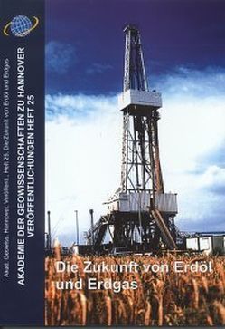 Die Zukunft von Erdöl und Erdgas von Quade,  Horst