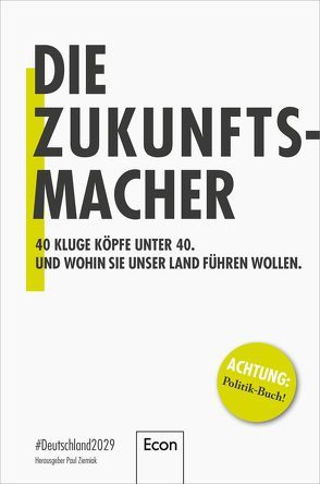 Die Zukunftsmacher von Schäuble,  Wolfgang, Ziemiak,  Paul