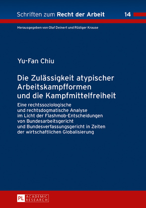 Die Zulässigkeit atypischer Arbeitskampfformen und die Kampfmittelfreiheit von Chiu,  Yu-Fan