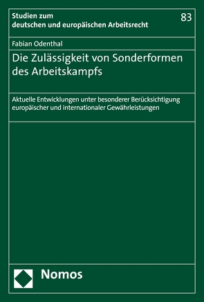 Die Zulässigkeit von Sonderformen des Arbeitskampfs von Odenthal,  Fabian