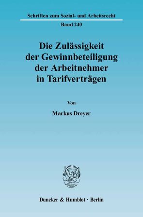 Die Zulässigkeit der Gewinnbeteiligung der Arbeitnehmer in Tarifverträgen. von Dreyer,  Markus