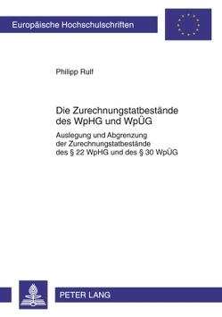 Die Zurechnungstatbestände des WpHG und WpÜG von Rulf,  Philipp