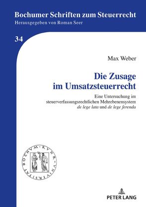 Die Zusage im Umsatzsteuerrecht von Weber,  Max