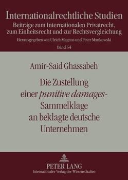 Die Zustellung einer «punitive damages»-Sammelklage an beklagte deutsche Unternehmen von Ghassabeh,  Amir-Said