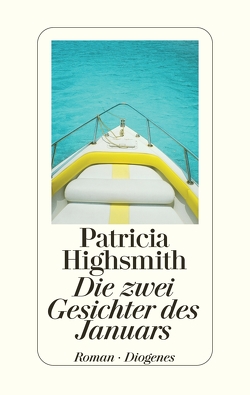 Die zwei Gesichter des Januars von Highsmith,  Patricia, Ingendaay,  Paul, Richter,  Werner