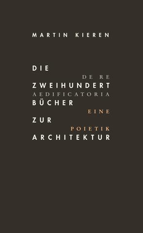 Die Zweihundert Bücher zur Architektur von Kieren,  Martin
