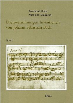Die zweistimmigen Inventionen von Johann Sebastian Bach von Diederen,  Veronica, Haas,  Bernhard