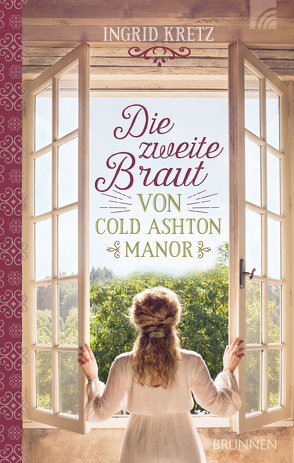 Die zweite Braut von Cold Ashton Manor von Kretz,  Ingrid