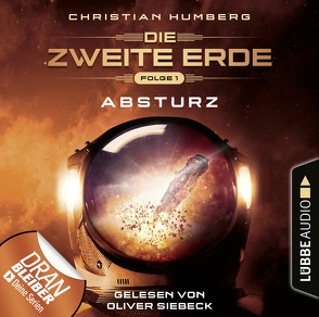 Die zweite Erde – Folge 01 von Humberg,  Christian, Siebeck,  Oliver