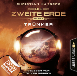 Die zweite Erde – Folge 03 von Humberg,  Christian, Siebeck,  Oliver