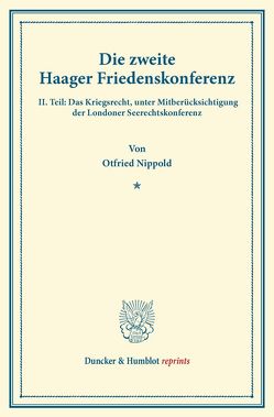 Die zweite Haager Friedenskonferenz. von Nippold,  Otfried