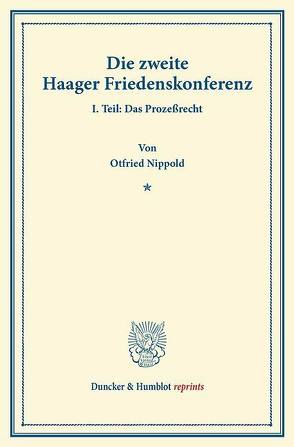 Die zweite Haager Friedenskonferenz. von Nippold,  Otfried