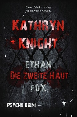 Die zweite Haut (Psycho Krimi) von Knight,  Kathryn