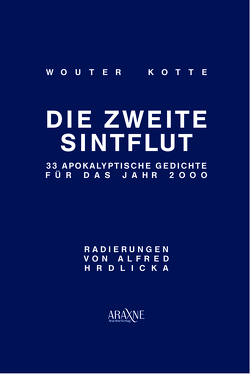 Die zweite Sintflut von Hrdlicka,  Alfred, Kotte,  Wouter