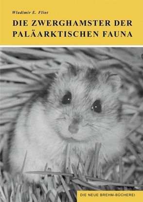 Die Zwerghamster der paläarktischen Fauna von Flint,  Vladimir J