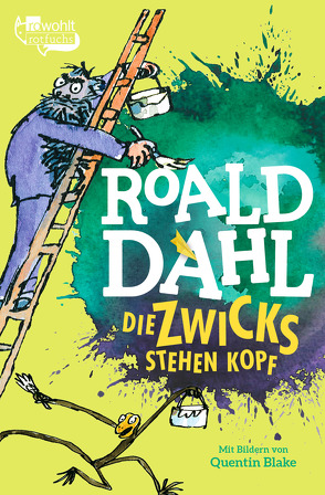 Die Zwicks stehen kopf von Blake,  Quentin, Dahl,  Roald, Schüddekopf,  Charles