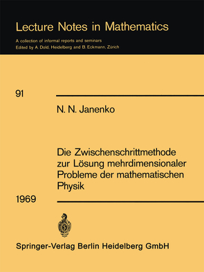 Die Zwischenschrittmethode zur Lösung mehrdimensionaler Probleme der mathematischen Physik von Janenko,  N. N., Roesner,  K.