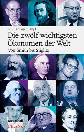Die zwölf wichtigsten Ökonomen der Welt von Lüchinger,  René