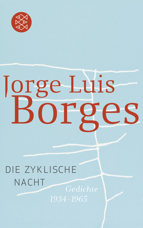 Die zyklische Nacht von Borges,  Jorge Luis