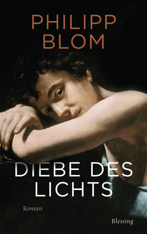 Diebe des Lichts von Blom,  Philipp