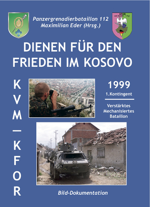 Dienen für den Frieden im Kosovo von Maximilian,  Eder