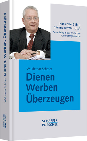 Dienen, Werben, Überzeugen von Schäfer,  Waldemar