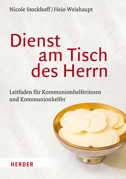 Dienst am Tisch des Herrn von Stockhoff,  Nicole, Weishaupt,  Heio