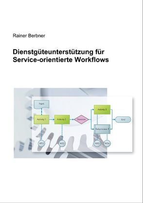 Dienstgüteunterstützung für Service-orientierte Workflows von Berbner,  Rainer