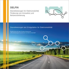 Dienstleistungen als Erfolgsfaktor für Elektromobilität. von Ganz,  Walter, Kampker,  Achim, Satzger,  Gerhard