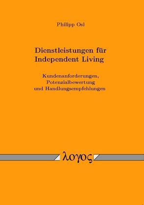 Dienstleistungen für Independent Living von Osl,  Philipp