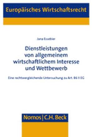 Dienstleistungen von allgemeinem wirtschaftlichem Interesse und Wettbewerb von Essebier,  Jana