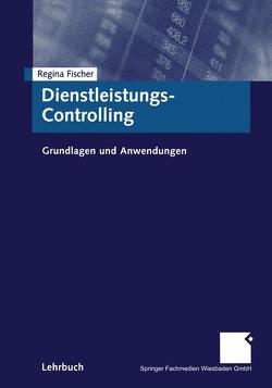 Dienstleistungs-Controlling von Fischer,  Regina