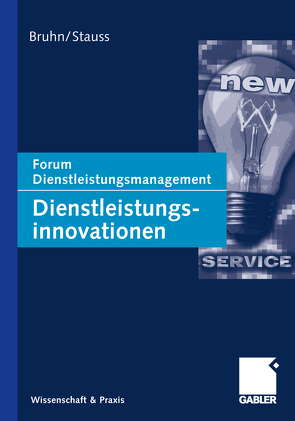 Dienstleistungsinnovationen von Bruhn,  Manfred, Stauss,  Bernd