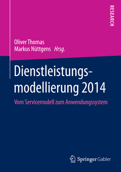 Dienstleistungsmodellierung 2014 von Nüttgens,  Markus, Thomas,  Oliver