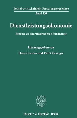 Dienstleistungsökonomie. von Corsten,  Hans, Gössinger,  Ralf