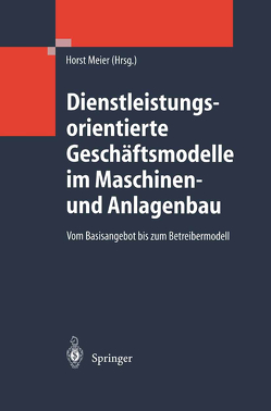 Dienstleistungsorientierte Geschäftsmodelle im Maschinen- und Anlagenbau von Meier,  Horst, Schramm,  J.J.