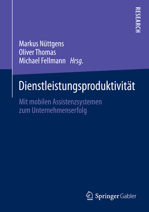 Dienstleistungsproduktivität von Fellmann,  Michael, Nüttgens,  Markus, Thomas,  Oliver