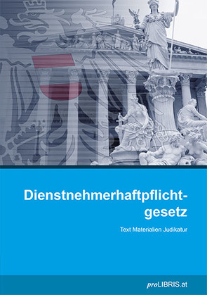 Dienstnehmerhaftpflichtgesetz von proLIBRIS VerlagsgesmbH