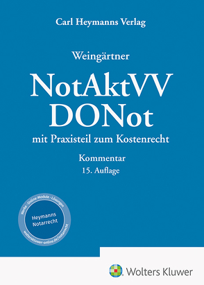 Dienstordnung für Notarinnen und Notare und Notaraktenverwahrungsverordnung von Weingärtner,  Helmut