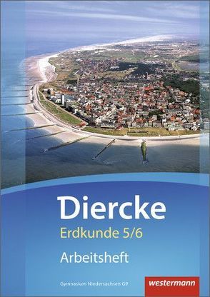 Diercke Erdkunde – Ausgabe 2015 für Gymnasien in Niedersachsen G9 von Ellmann-Bahr,  Rainer, Felzmann,  Dirk, Freytag,  Martin, Haeusler,  Martin, Kehler,  Uwe, Kerkhof,  Holger, Koch,  Renate, Meyer,  Christiane, Niedernostheide,  Rainer, Schöpke,  Henning