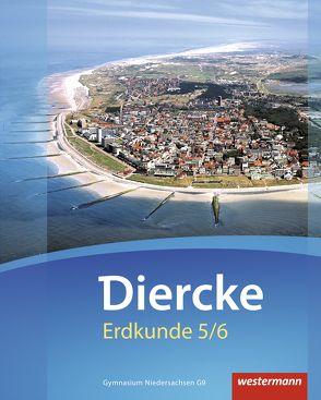 Diercke Erdkunde – Ausgabe 2015 für Gymnasien in Niedersachsen G9 von Ellmann-Bahr,  Rainer, Felzmann,  Dirk, Freytag,  Martin, Haeusler,  Martin, Kehler,  Uwe, Kerkhof,  Holger, Koch,  Renate, Meyer,  Christiane, Niedernostheide,  Rainer, Schöpke,  Henning