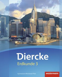 Diercke Erdkunde – Ausgabe 2016 für Gymnasien in Rheinland-Pfalz von Borzner,  Martin, Elvenich,  Erik, Förster,  Hendrik, Gaffga,  Peter, Kreuzberger,  Norma, Latz,  Wolfgang, Liesenfeld,  Rita, Mayenfels,  Jens, Püschel,  Lothar, Sander,  Winfried, Schippers,  Stefan, Tekülve,  Rita