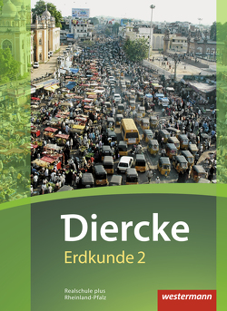 Diercke Erdkunde – Ausgabe 2016 für Realschulen plus in Rheinland-Pfalz von Brühne,  Thomas, Kirch,  Peter, Tempel,  Michael