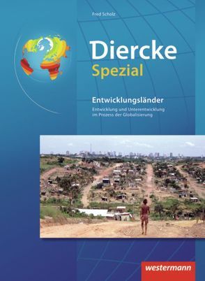 Diercke Spezial / Diercke Spezial – Ausgabe 2007 für die Sekundarstufe II von Scholz,  Fred