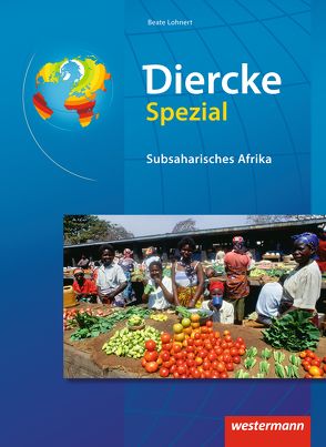 Diercke Spezial – Ausgabe 2014 für die Sekundarstufe II von Lohnert,  Beate