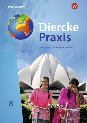 Diercke Praxis SI – Ausgabe 2019 für Gymnasien in Sachsen von Baldauf,  Jana, Bräuer,  Kerstin, Gerber,  Wolfgang, Kotztin,  Sascha, Krüger,  Annett, Morgeneyer,  Frank, Pabst,  Steffen, Ringel,  Florian