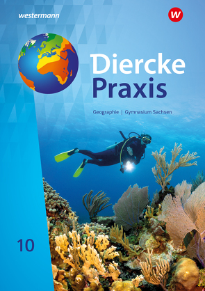 Diercke Praxis SI – Ausgabe 2019 für Gymnasien in Sachsen von Baldauf,  Jana, Bräuer,  Kerstin, Gerber,  Wolfgang, Kotztin,  Sascha, Krüger,  Annett, Morgeneyer,  Frank, Pabst,  Steffen, Ringel,  Florian