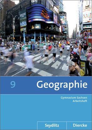 Diercke / Seydlitz Geographie – Ausgabe 2011 für die Sekundarstufe I in Sachsen von Bräuer,  Kerstin, Fiedler,  Helmut, Frenzel,  Roland, Gerber,  Wolfgang, Kotztin,  Sascha, Morgeneyer,  Frank, Poitschke,  Bernd, Spiegler,  Andrea