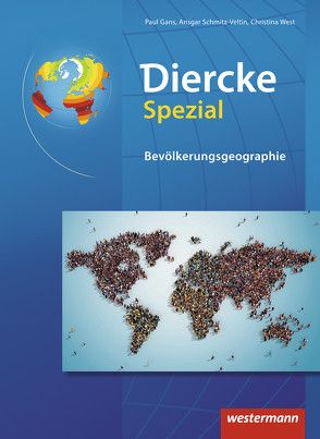 Diercke Spezial – Ausgabe 2009 für die Sekundarstufe II von Gans,  Paul, Schmitz-Veltin,  Ansgar, West,  Christina