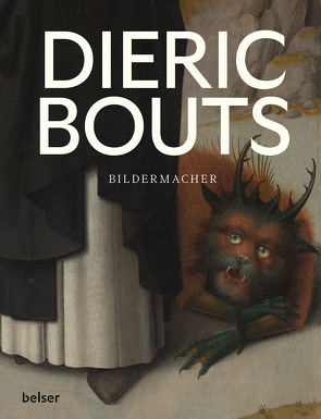 Dieric Bouts von Borchert,  Till-Holger, Carpreau,  Peter, Stephan,  Kemperdick, 